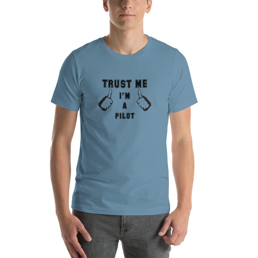 Trust me Im a Pilot tee