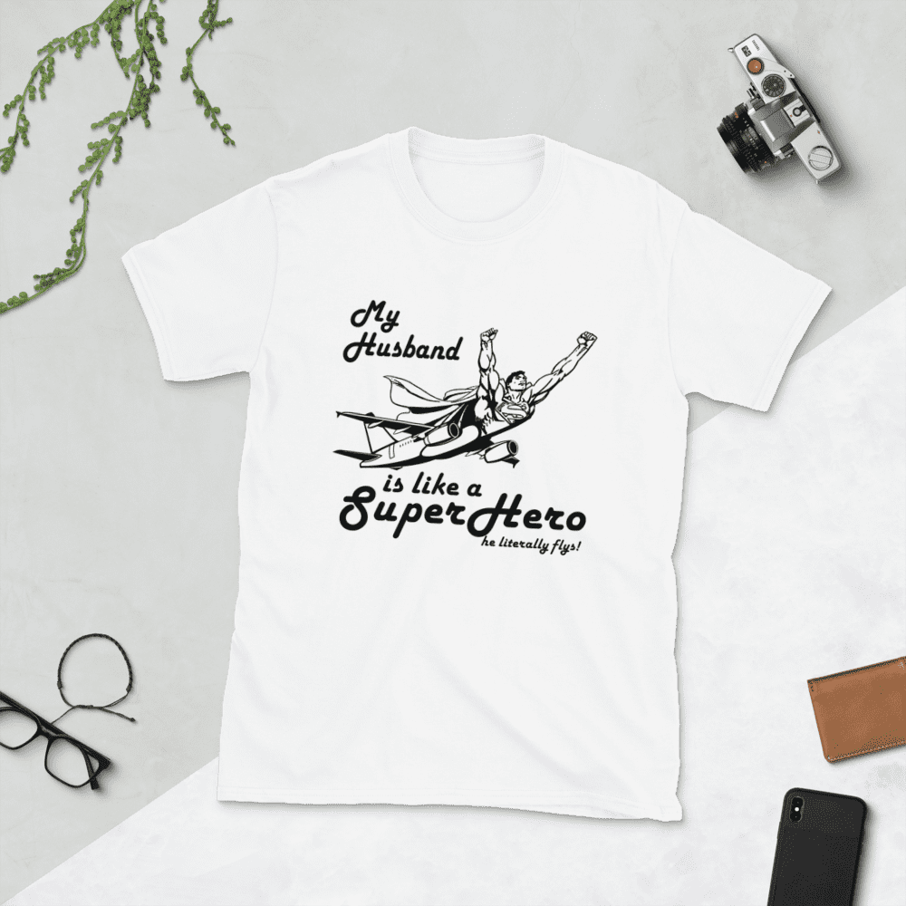 History of Aviation The History of Aviation: Unleashing the Soaring Success of How It Has Evolved Over the Years - 25 Fascinating Moments in the Incredible Evolution of Aviation 9 My Husband is like a SuperHero tee