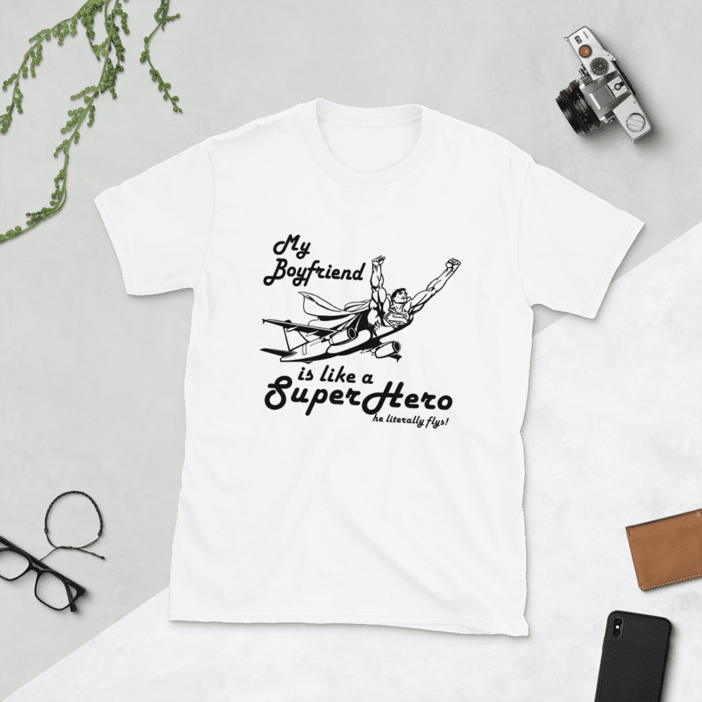 History of Aviation The History of Aviation: Unleashing the Soaring Success of How It Has Evolved Over the Years - 25 Fascinating Moments in the Incredible Evolution of Aviation 5 My Boyfriend is like a SuperHero tee