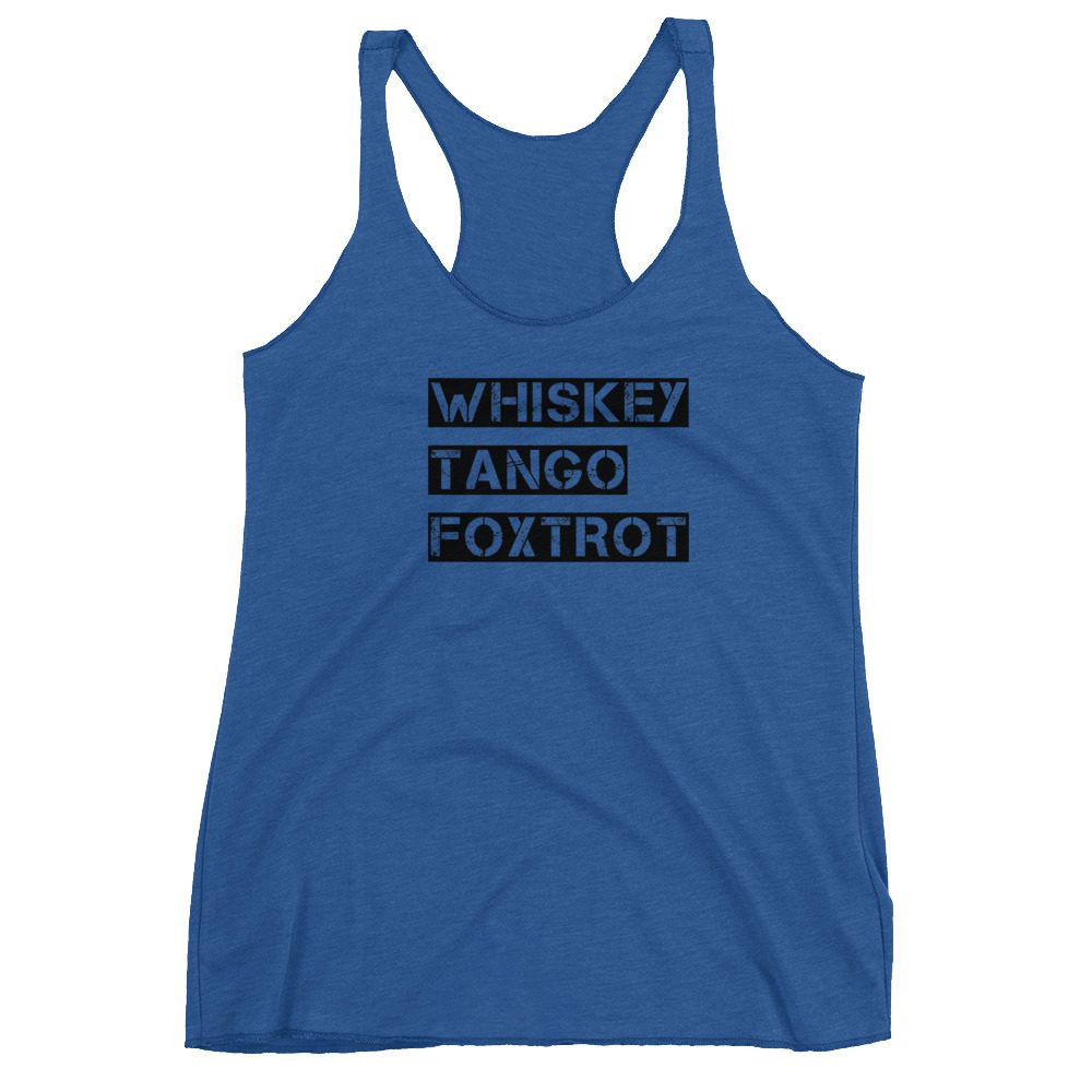 Whiskey Tango Foxtrot Tank Top WTF, Whiskey Tango Foxtrot Tank Top... Women's Racerback Tank 6 WTF, Whiskey Tango Foxtrot Tank Top... Women's Racerback Tank - Image 6