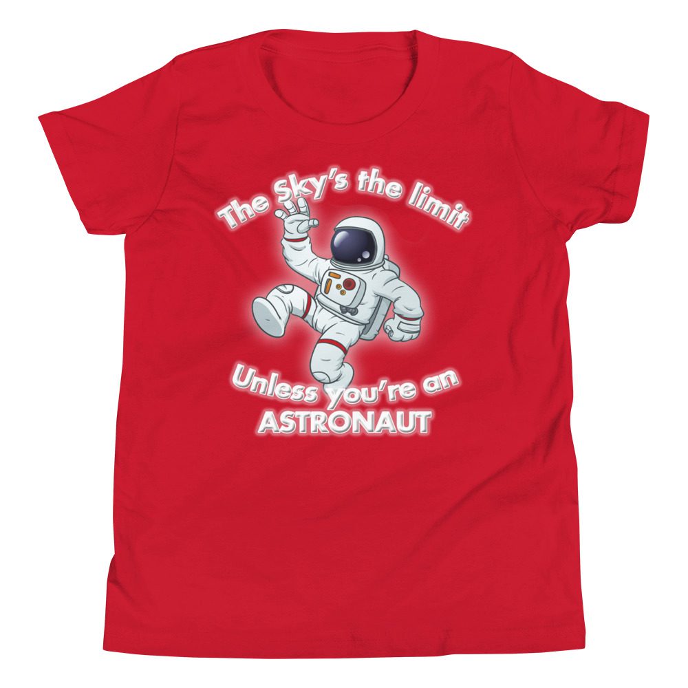 The Sky's the limit tee youth - Option 1