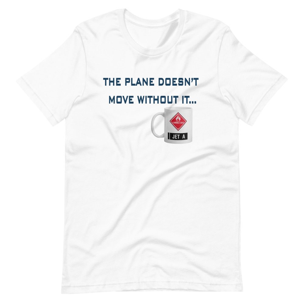 The plane doesn't move without it tee The plane doesn't move without it tee!... Short-Sleeve Unisex 6 The plane doesn't move without it tee!... Short-Sleeve Unisex - Image 6