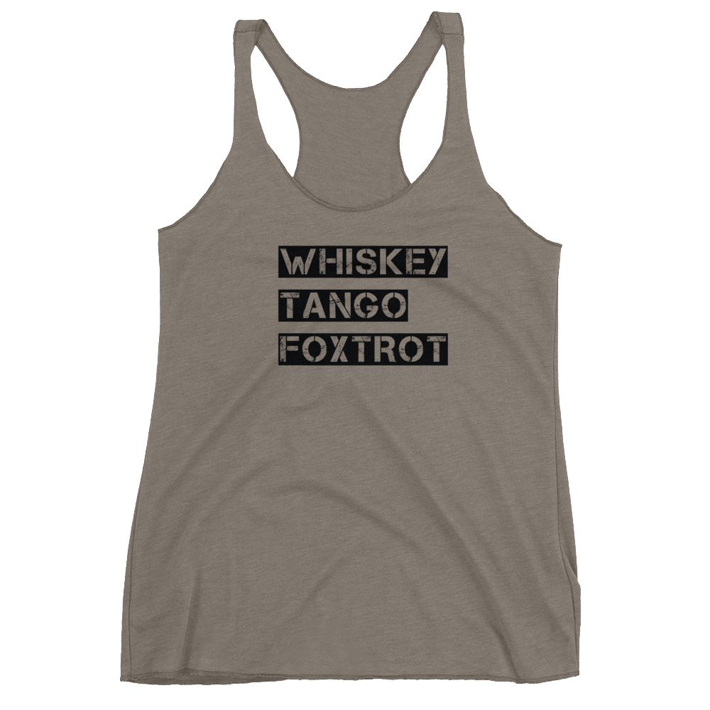 Whiskey Tango Foxtrot Tank Top WTF, Whiskey Tango Foxtrot Tank Top... Women's Racerback Tank 4 WTF, Whiskey Tango Foxtrot Tank Top... Women's Racerback Tank - Image 4