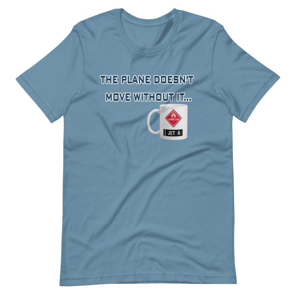 The plane doesn't move without it tee The plane doesn't move without it tee!... Short-Sleeve Unisex 10 The plane doesn't move without it tee!... Short-Sleeve Unisex - Image 10