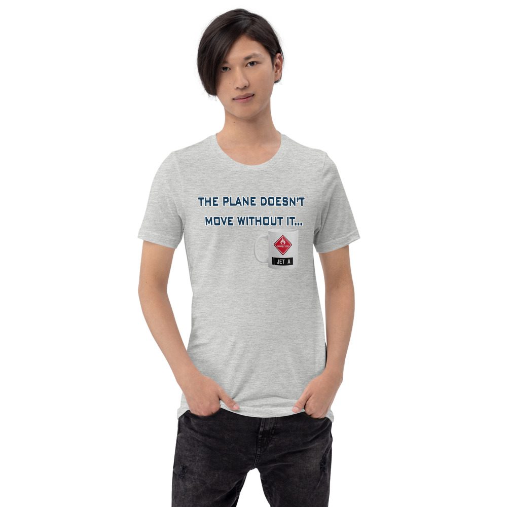 The plane doesn't move without it tee The plane doesn't move without it tee!... Short-Sleeve Unisex 3 The plane doesn't move without it tee!... Short-Sleeve Unisex - Image 3