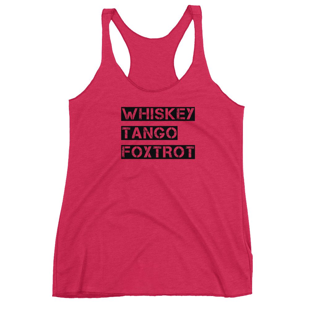 Whiskey Tango Foxtrot Tank Top WTF, Whiskey Tango Foxtrot Tank Top... Women's Racerback Tank 10 WTF, Whiskey Tango Foxtrot Tank Top... Women's Racerback Tank - Image 10