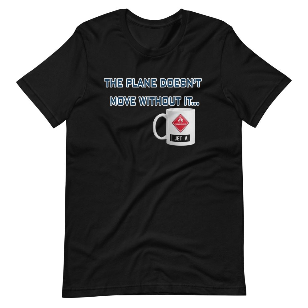 The plane doesn't move without it tee The plane doesn't move without it tee!... Short-Sleeve Unisex 7 The plane doesn't move without it tee!... Short-Sleeve Unisex - Image 7