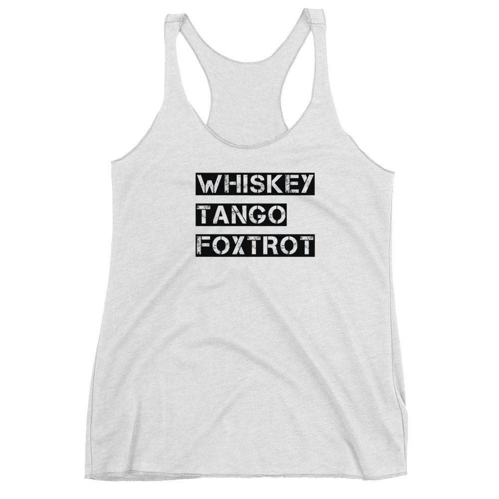 Whiskey Tango Foxtrot Tank Top WTF, Whiskey Tango Foxtrot Tank Top... Women's Racerback Tank 8 WTF, Whiskey Tango Foxtrot Tank Top... Women's Racerback Tank - Image 8
