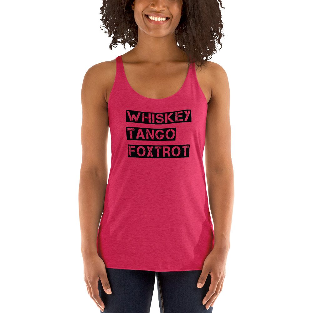 Whiskey Tango Foxtrot Tank Top WTF, Whiskey Tango Foxtrot Tank Top... Women's Racerback Tank 2 WTF, Whiskey Tango Foxtrot Tank Top... Women's Racerback Tank - Image 2