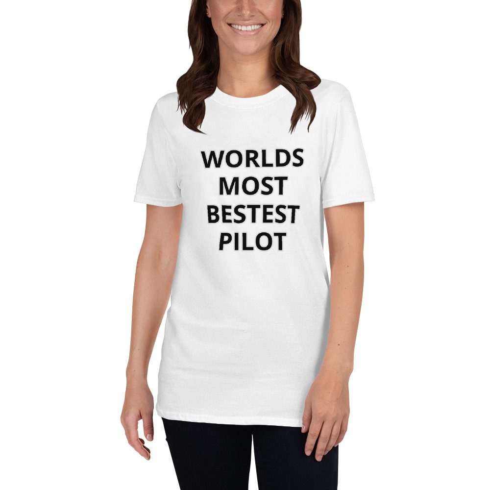 WORLDS MOST BESTEST PILOT t shirt WORLDS MOST BESTEST PILOT t shirt... Short-Sleeve Unisex 4 WORLDS MOST BESTEST PILOT t shirt... Short-Sleeve Unisex - Image 4
