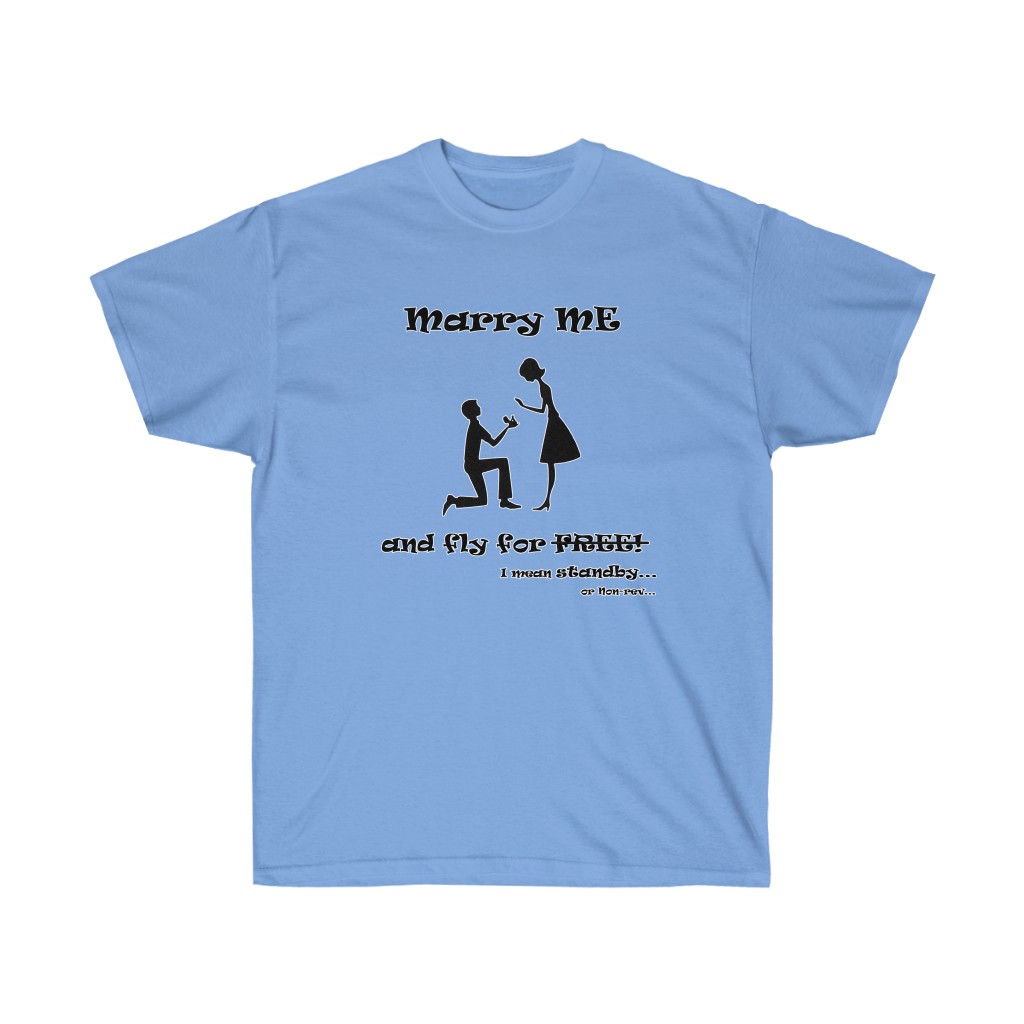 Marry me and fly for free tee - Unisex Ultra Cotton