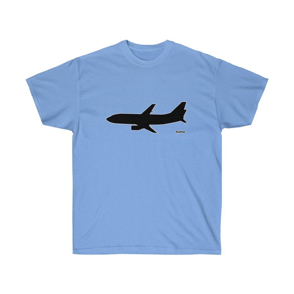 Boeing is home tee - Unisex Ultra Cotton