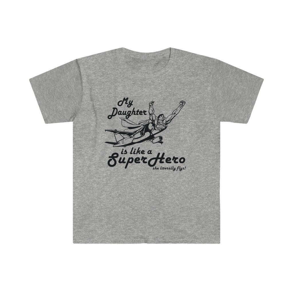 my daughter is like a superhero My Daughter is like a SuperHero tee - Unisex Softstyle T-Shirt 3 My Daughter is like a SuperHero tee - Unisex Softstyle T-Shirt - Image 3