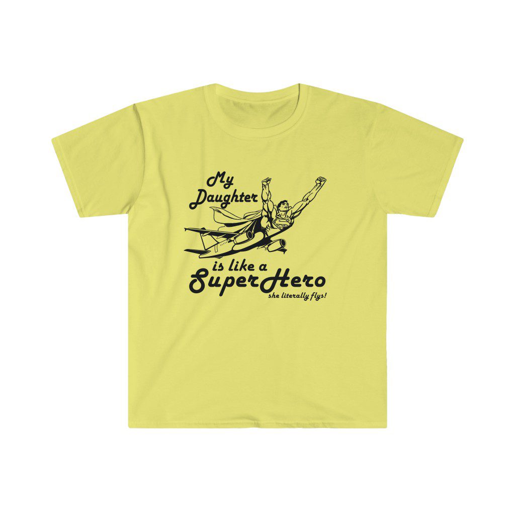 my daughter is like a superhero My Daughter is like a SuperHero tee - Unisex Softstyle T-Shirt 5 My Daughter is like a SuperHero tee - Unisex Softstyle T-Shirt - Image 5