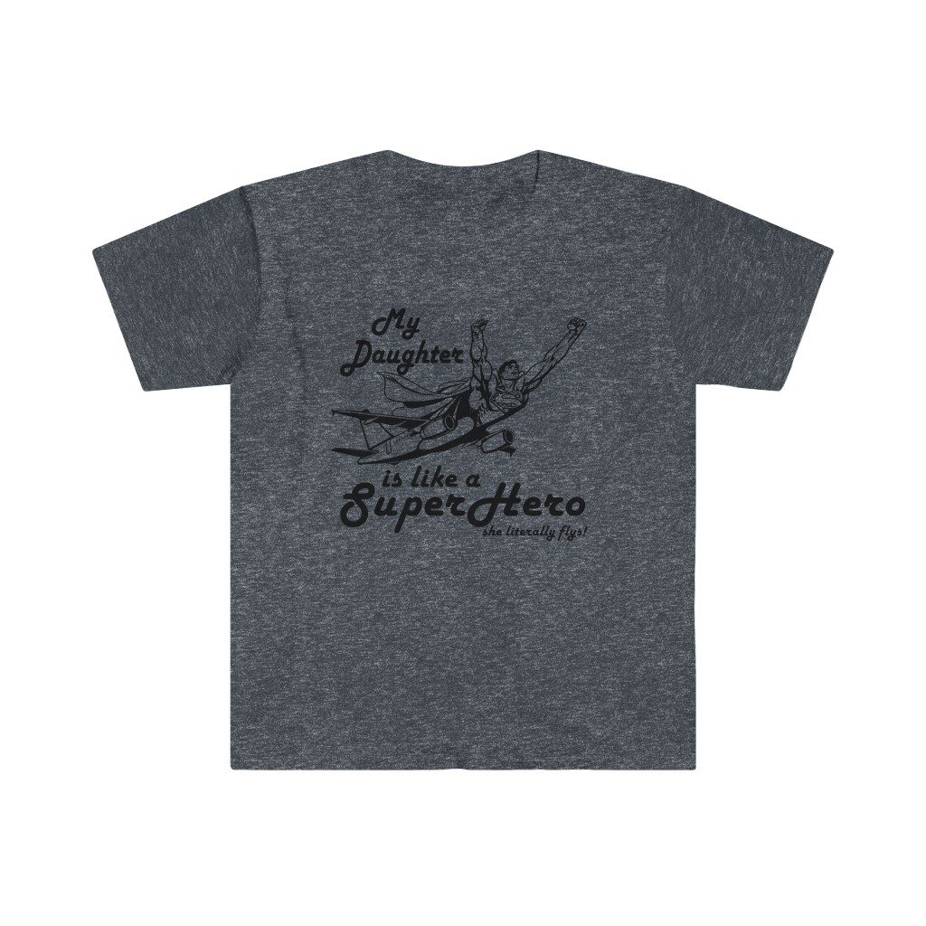 my daughter is like a superhero My Daughter is like a SuperHero tee - Unisex Softstyle T-Shirt 11 My Daughter is like a SuperHero tee - Unisex Softstyle T-Shirt - Image 11