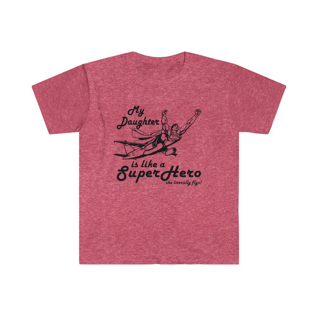 my daughter is like a superhero My Daughter is like a SuperHero tee - Unisex Softstyle T-Shirt 12 My Daughter is like a SuperHero tee - Unisex Softstyle T-Shirt - Image 12
