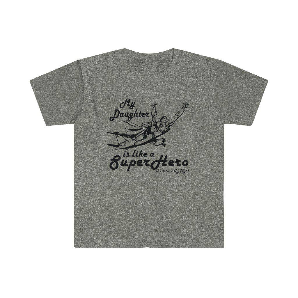 my daughter is like a superhero My Daughter is like a SuperHero tee - Unisex Softstyle T-Shirt 6 My Daughter is like a SuperHero tee - Unisex Softstyle T-Shirt - Image 6