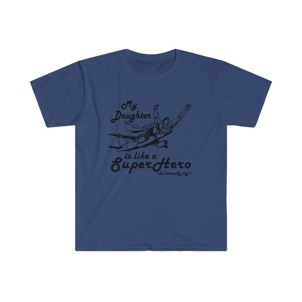 my daughter is like a superhero My Daughter is like a SuperHero tee - Unisex Softstyle T-Shirt 10 My Daughter is like a SuperHero tee - Unisex Softstyle T-Shirt - Image 10