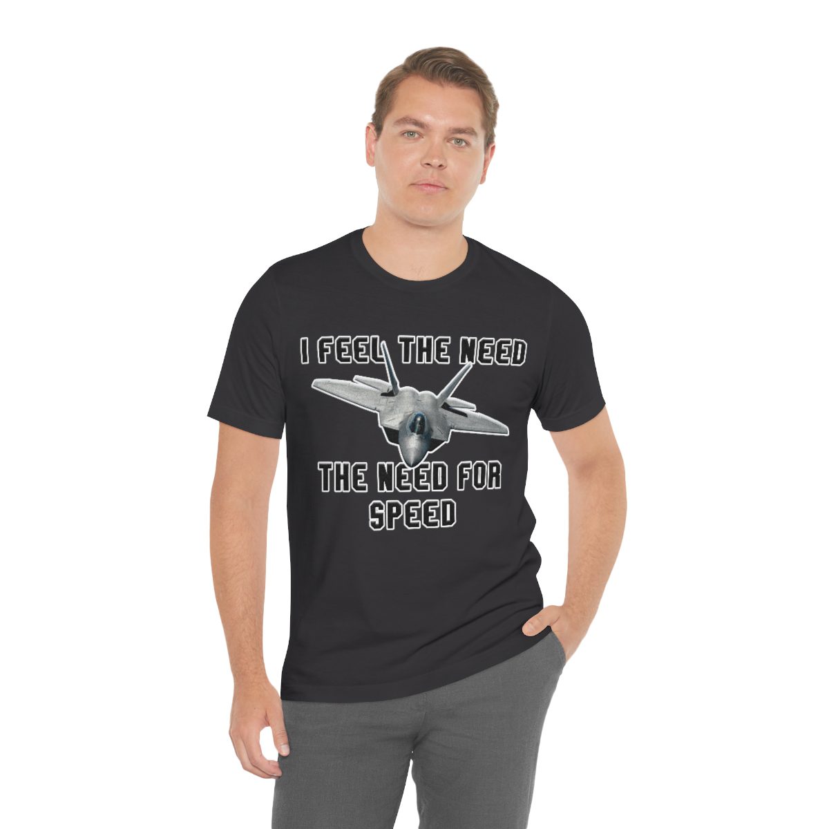 I feel the need the need for speed I feel the need the need for speed tee - Unisex Jersey Short Sleeve 45 I feel the need the need for speed tee - Unisex Jersey Short Sleeve - Image 45