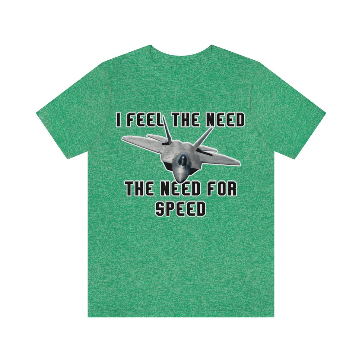 I feel the need the need for speed I feel the need the need for speed tee - Unisex Jersey Short Sleeve 49 I feel the need the need for speed tee - Unisex Jersey Short Sleeve - Image 49