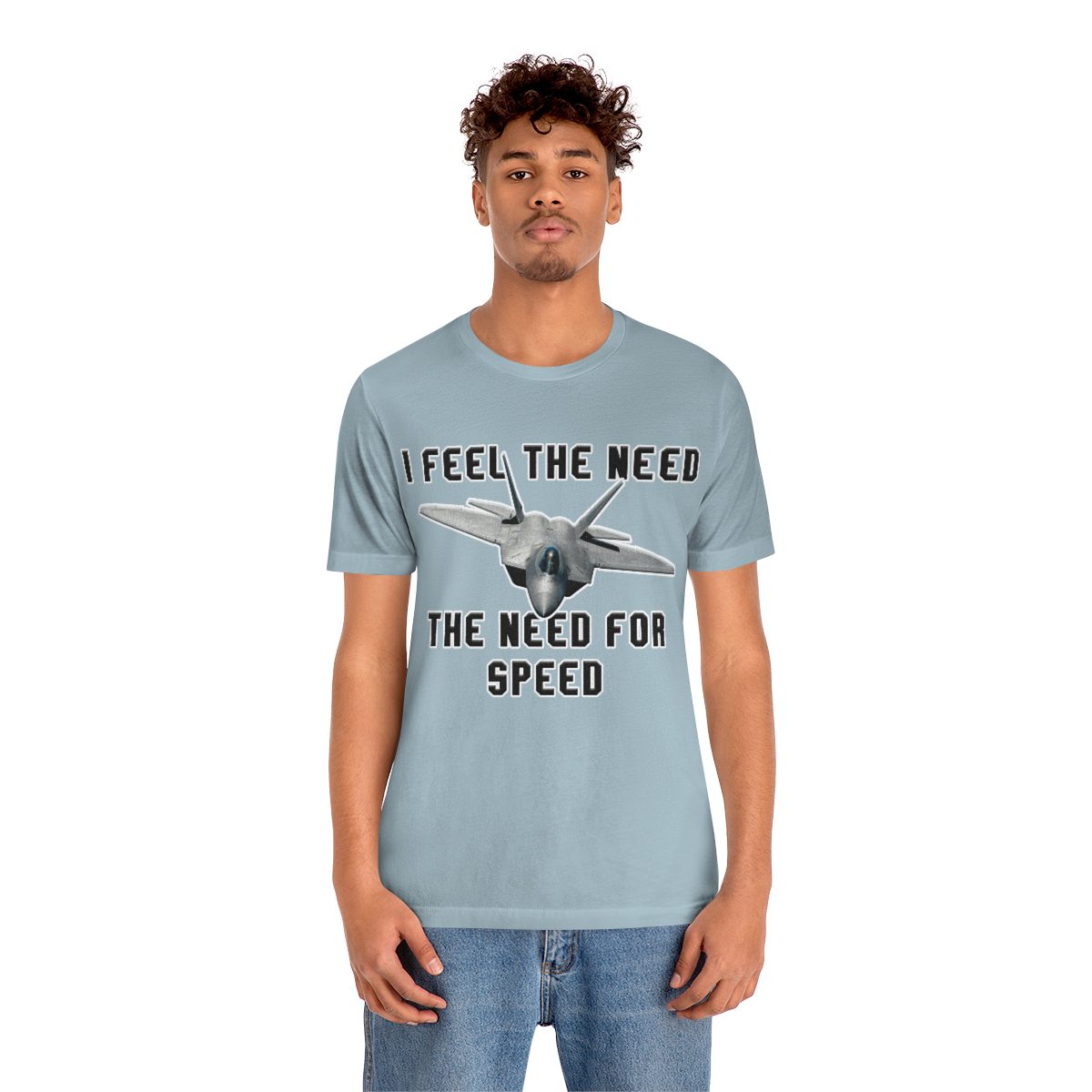 I feel the need the need for speed I feel the need the need for speed tee - Unisex Jersey Short Sleeve 59 I feel the need the need for speed tee - Unisex Jersey Short Sleeve - Image 59