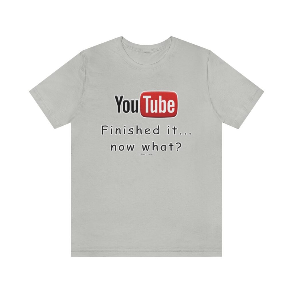 Finished YouTube tee... Unisex Jersey Short Sleeve