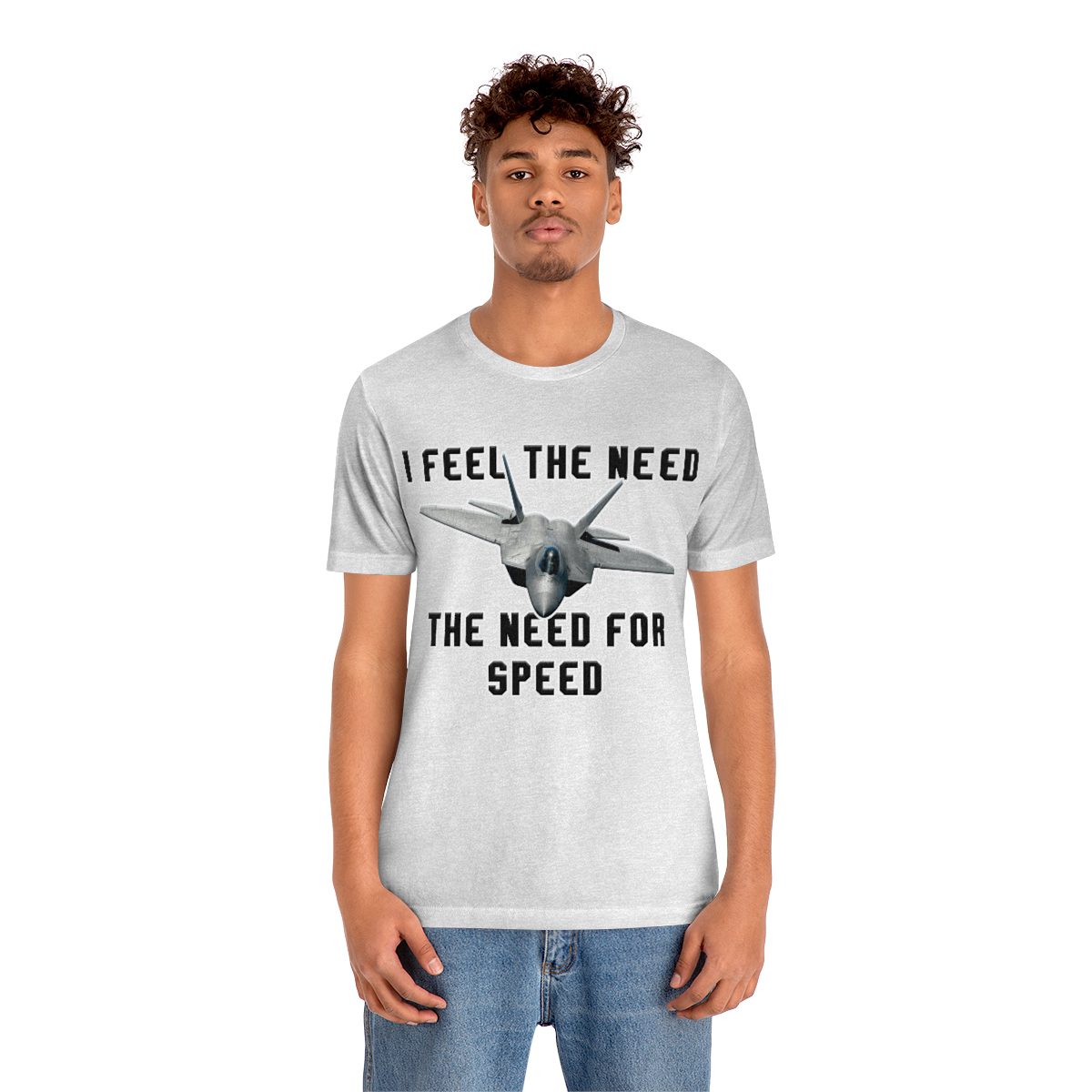 I feel the need the need for speed I feel the need the need for speed tee - Unisex Jersey Short Sleeve 19 I feel the need the need for speed tee - Unisex Jersey Short Sleeve - Image 19